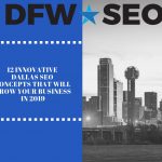 12 Innovative Dallas SEO Concepts That Will Grow Your Business in 2019 12 Innovative Dallas SEO Concepts That Will Grow Your Business in 2019