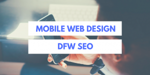 DFW Mobile Web Design Graphic DFW Mobile Web Design Graphic